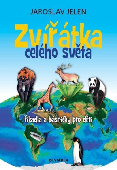 Zvtka celho svta - kadla a bsniky pro dti - Jaroslav Jelenk