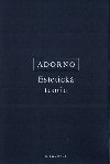 Estetick teorie - Theodore W. Adorno