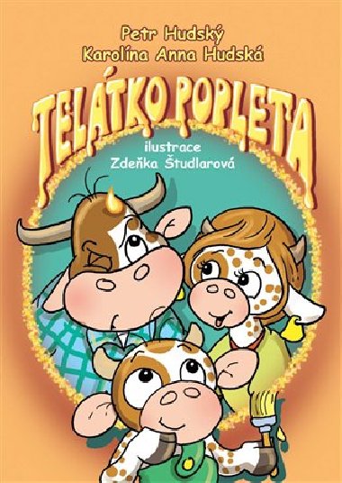 Teltko Popleta - Karolna Anna Hudsk,Petr Hudsk