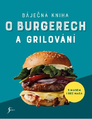 Bjen kniha o burgerech a grilovn - Esence