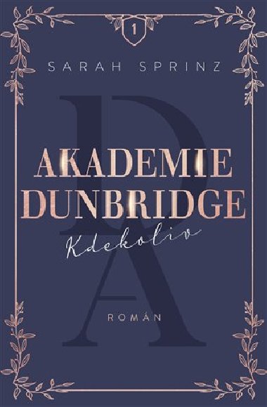 Akademie Dunbridge: Kdekoliv - Sarah Sprinz