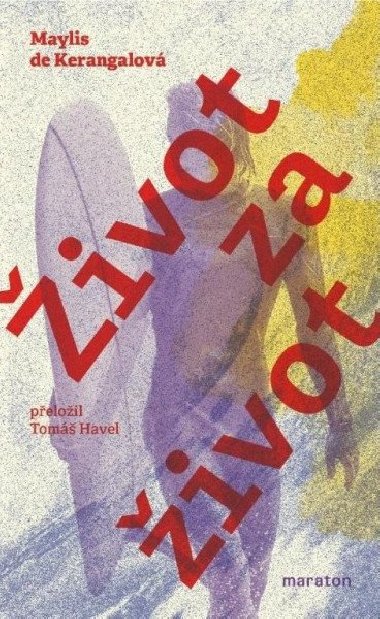 ivot za ivot - Maylis de Kerangal