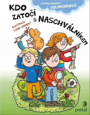 Kdo zato s Naschvlnkem - Ludmila Bakonyi Selingerov; Libor Drobn