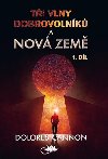 Ti vlny dobrovolnk a Nov Zem - 1. dl - Dolores Cannon