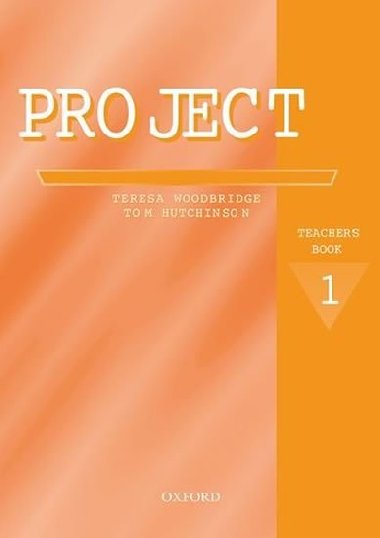 Project 1 teacher's book - Teresa Woodbridge; Tom Hutchinson