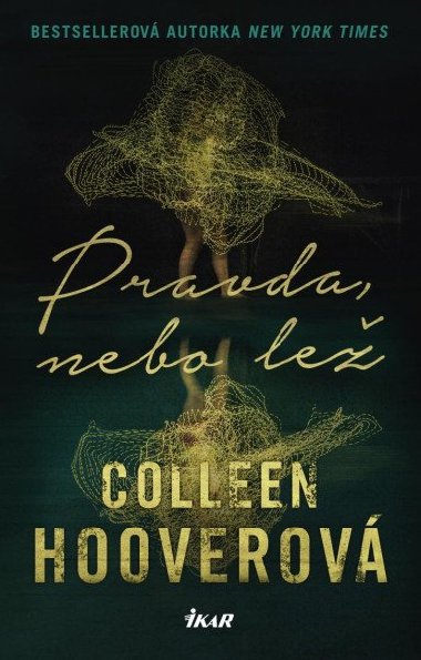 Pravda, nebo le - Colleen Hooverov