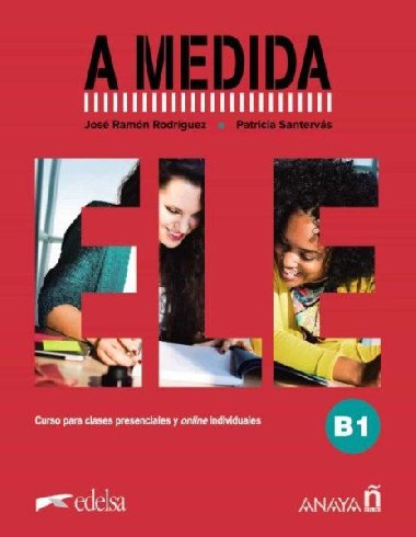 A medida nivel B1 libro de clase - Santervs Patricia, Rodriguez Jos Ramn