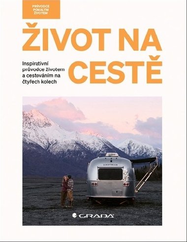 ivot na cest - Inmspirativn prvodce ivotem a cestovnm na tyech kolech - Antonio Sebastian Santabarbara
