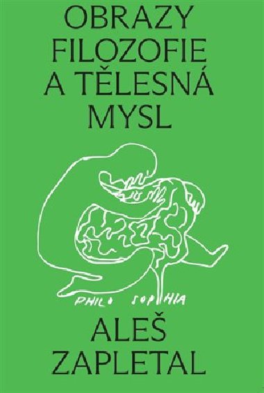 Obrazy filozofie a tlesn mysl - Ale Zapletal