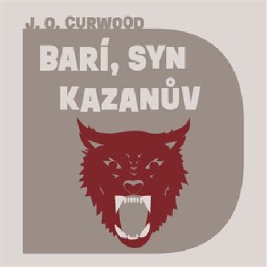 Bar, syn Kazanv - James Oliver Curwood