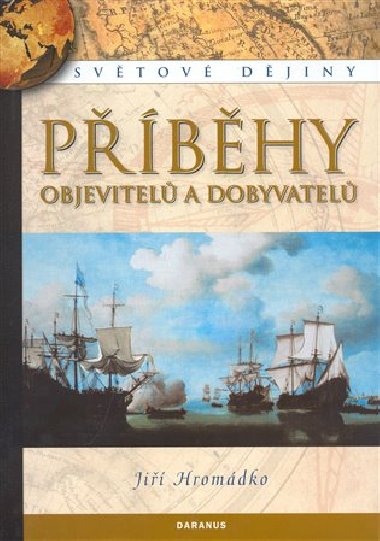 Pbhy objevitel a dobyvatel - Ji Hromdko