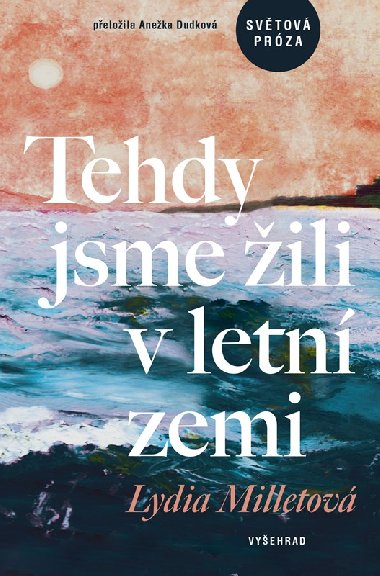 Tehdy jsme žili v letní zemi - Anežka Dudková, Lydia Milletová