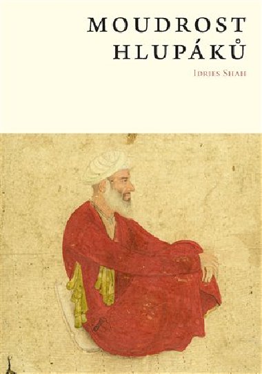 Moudrost hlupk - Idries Shah