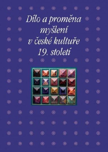 Dlo a promna mylen v esk kultue 19. stolet - Pavla Machalkov,Tana Petrasov