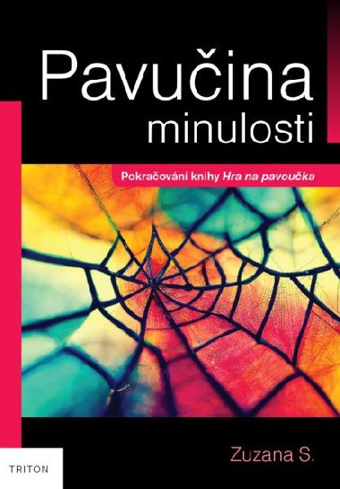 Pavuina minulosti - Zuzana S.
