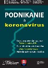 Podnikanie a koronavrus - J. Bielen; Luk Fudk; Tibor Trizuliak