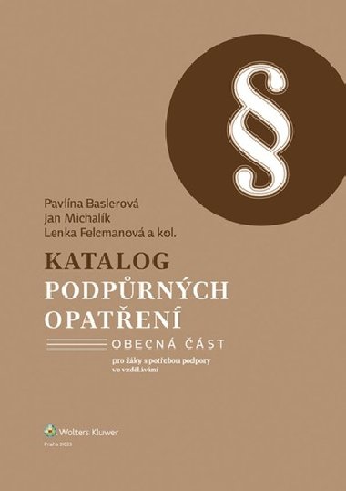 Katalog podprnch opaten - Pavlna Baslerov; Jan Michalk; Lenka Felcmanov