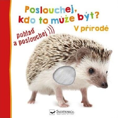 Poslouchej, kdo to me bt? V prod - Svojtka