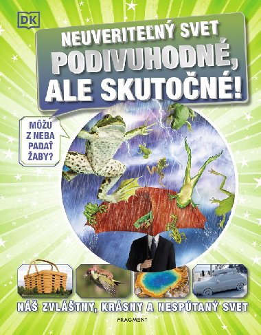 Neuveriten svet - Podivuhodn, ale skuton! - 