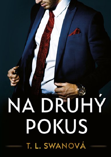 Na druh pokus - T.L. Swan