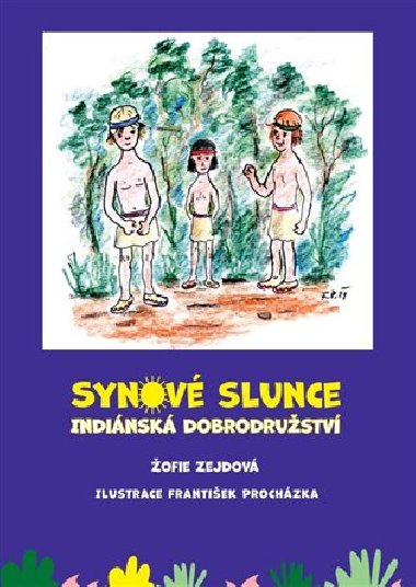 Synov slunce - Indinsk dobrodrustv - ofie Zejdov