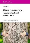 Pe o seniory v pobytovch zazench socilnch slueb - Eva Malkov