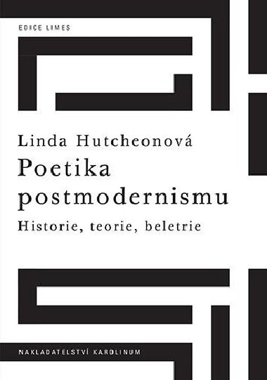 Poetika postmodernismu - Linda Hutchenov