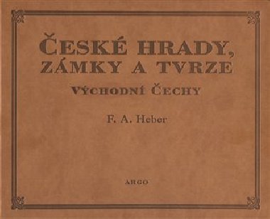 esk hrady, zmky a tvrze V. - Franz Alexander Heber