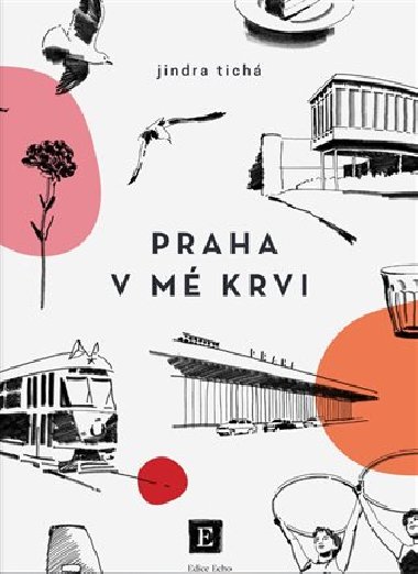 Praha v m krvi - Jindra Tich