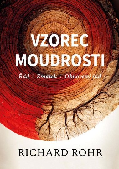 Vzorec moudrosti - Řád, zmatek, obnovený řád - Richard Rohr