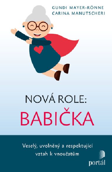 Nová role: babička - Gundi Mayer-Rönne; Carina Manutscheri