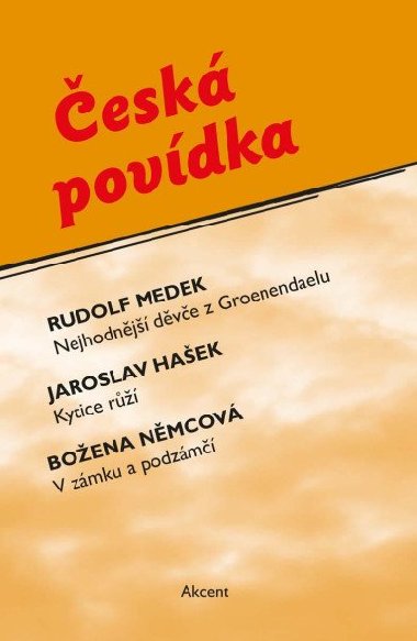 esk povdka - Rudolf Medek; Jaroslav Haek; Boena Nmcov