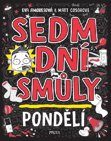 Sedm dní smůly: Pondělí - Eva Amoresová, Matt Cosgrove