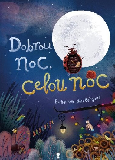 Dobrou noc, celou noc! - Esther van den Bergov