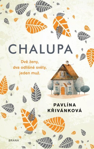 Chalupa - Pavlna Kivnkov