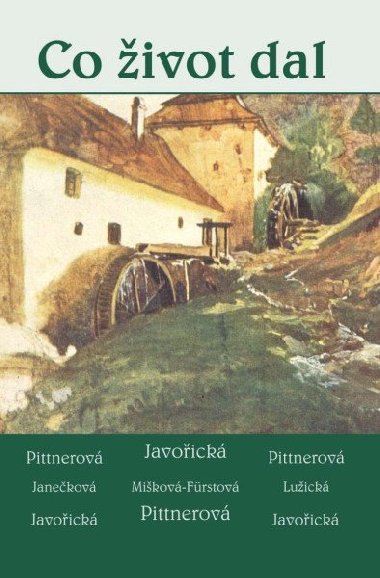Co ivot dal - Soubor povdek - Vlasta Pittnerov; Vlasta Javoick