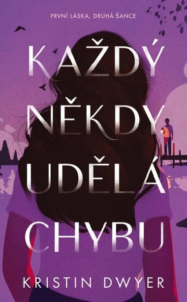 Kad nkdy udl chybu - Prvn lska, druh ance - Kristin Dwyer