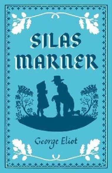 Silas Marner - Eliot George