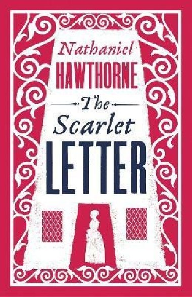 The Scarlet Letter - Hawthorne Nathaniel