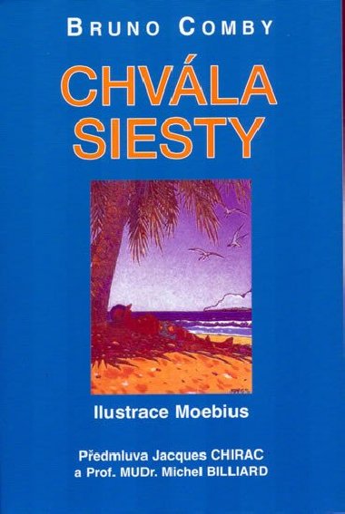 Chvla siesty - Bruno Comby;  Moebius