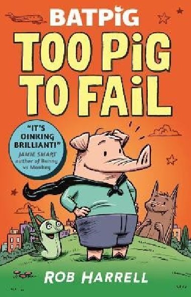 Batpig: Too Pig to Fail - Harrell Rob