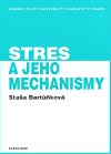 Stres a jeho mechanismy - Bartkov Staa