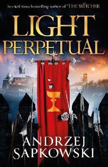 Light Perpetual: Book Three - Sapkowski Andrzej