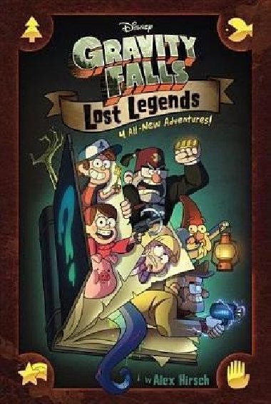 Gravity Falls: Lost Legends: 4 All-New Adventures! - Hirsch Alex