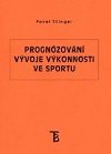 Prognzovn vvoje vkonnosti ve sportu - Tilinger Pavel