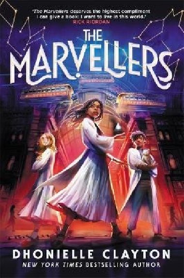 The Marvellers: the spellbinding magical fantasy adventure! - Claytonov Dhonielle