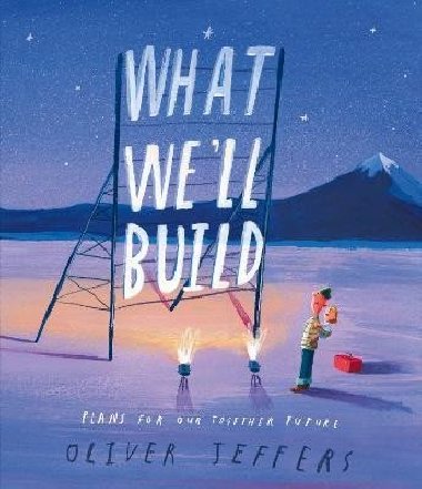 What Well Build: Plans for Our Together Future - Jeffers Oliver