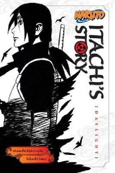 Naruto Itachi´s Story 1 : Daylight - Kišimoto Masaši