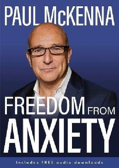 Freedom From Anxiety - McKenna Paul