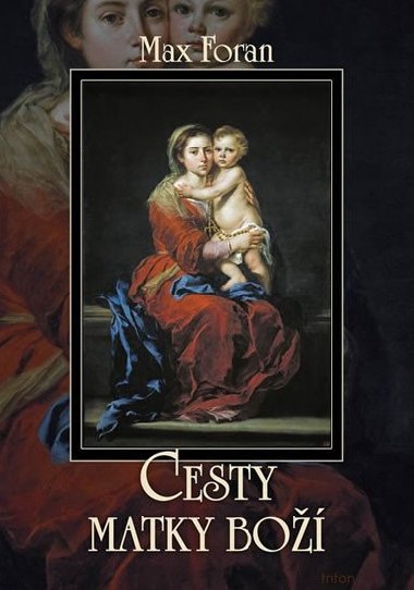 Cesty matky bo - Max Foran